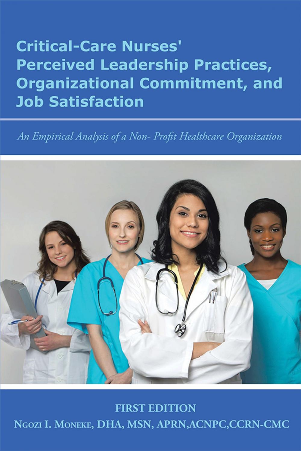 Big bigCover of Critical-Care Nurses’ Perceived Leadership Practices, Organizational Commitment, and Job Satisfaction