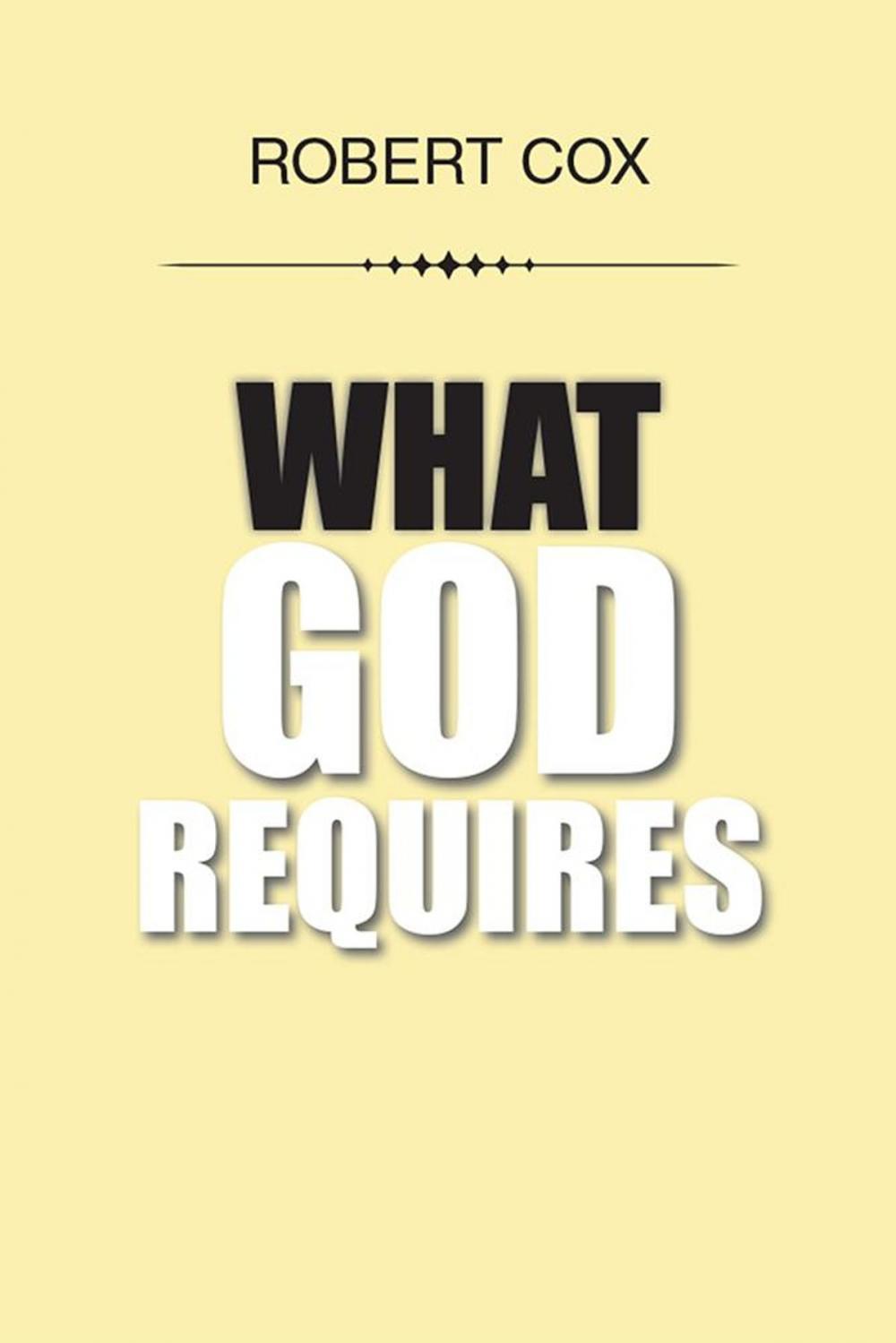 Big bigCover of What God Requires