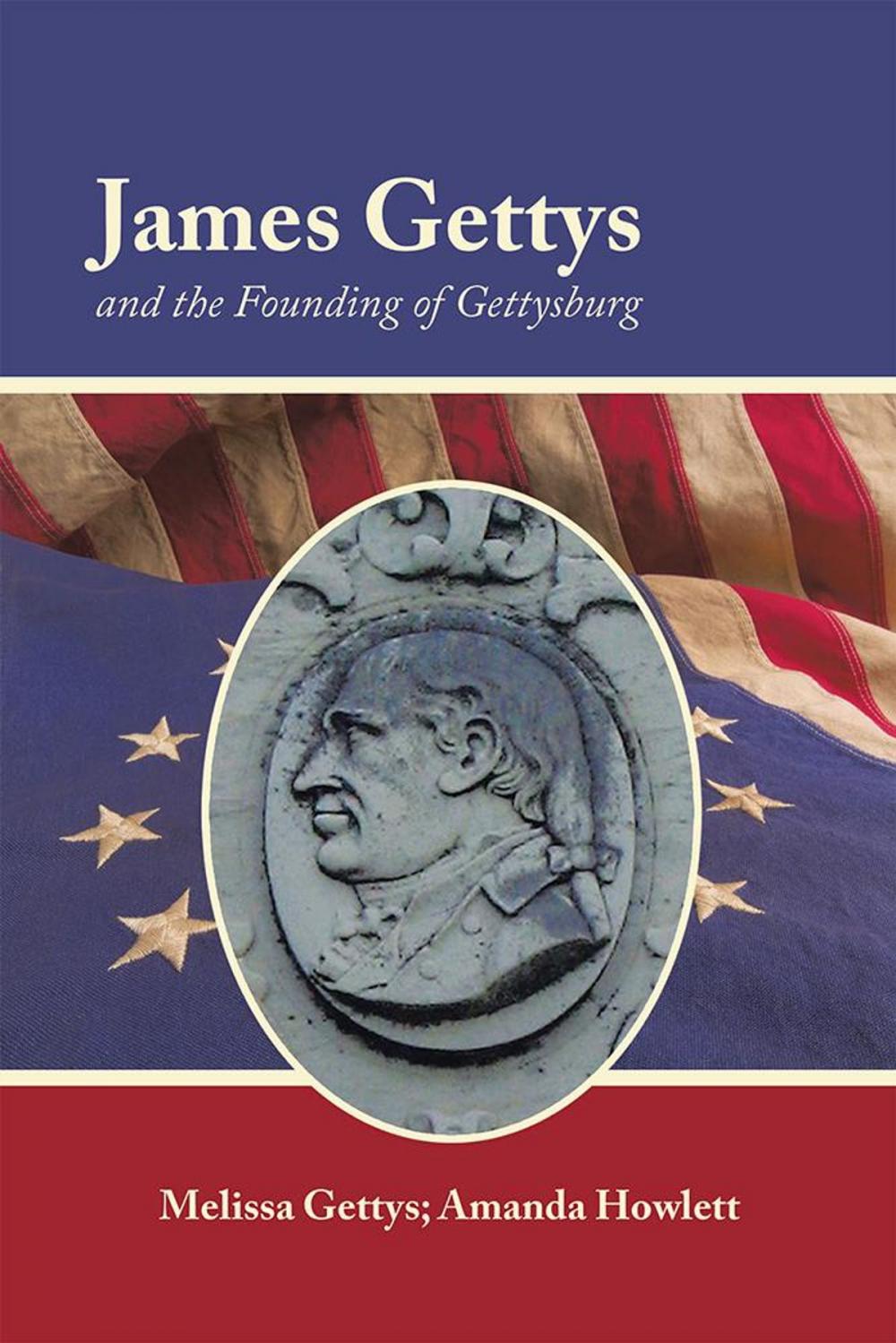 Big bigCover of James Gettys and the Founding of Gettysburg