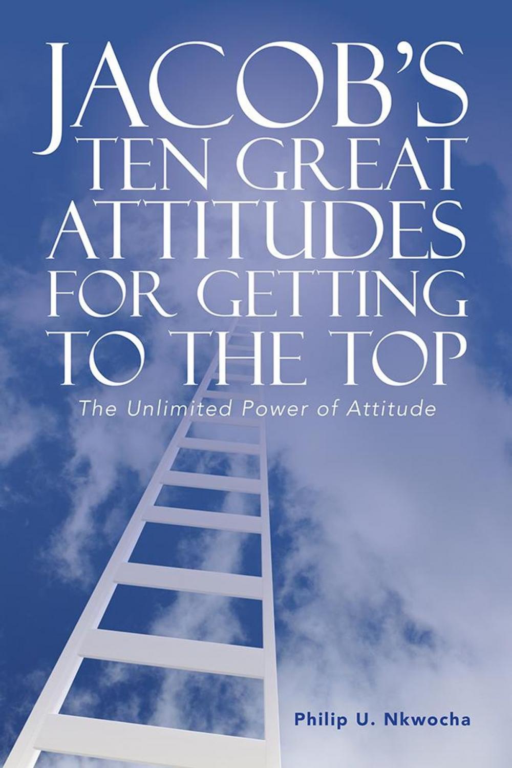 Big bigCover of Jacob’S Ten Great Attitudes for Getting to the Top