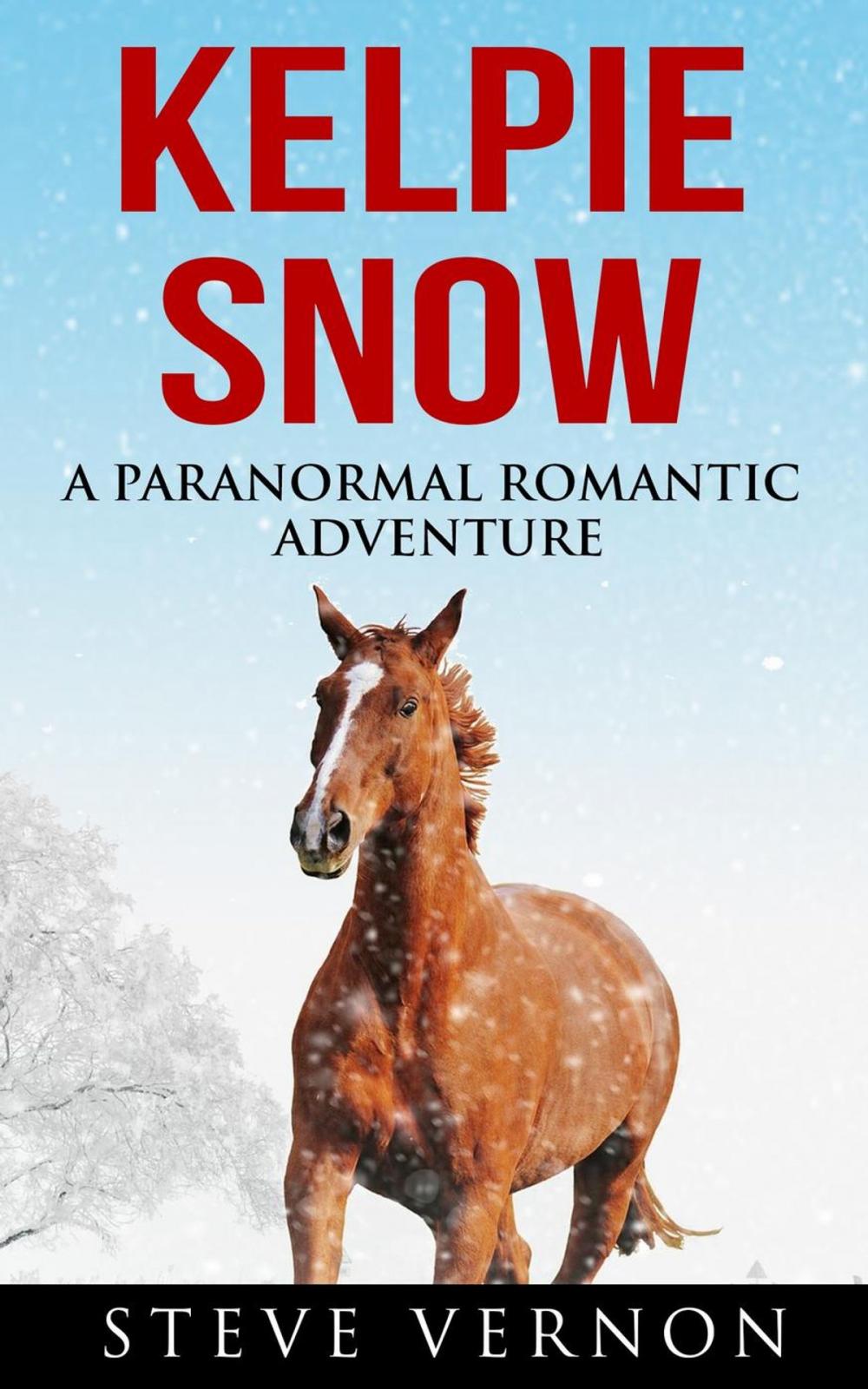 Big bigCover of Kelpie Snow: A Paranormal Romantic Adventure