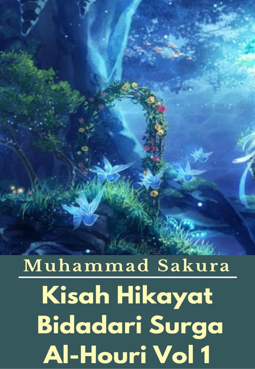 Big bigCover of Kisah Hikayat Bidadari Surga Al-Houri Vol 1