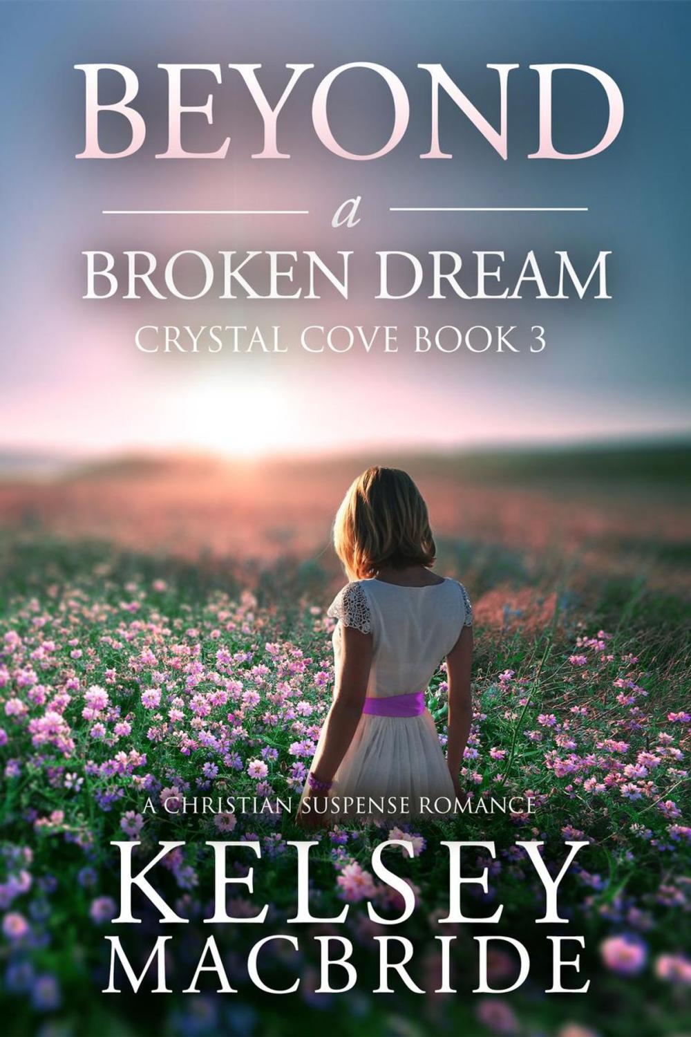 Big bigCover of Beyond a Broken Dream: A Christian Suspense Romance