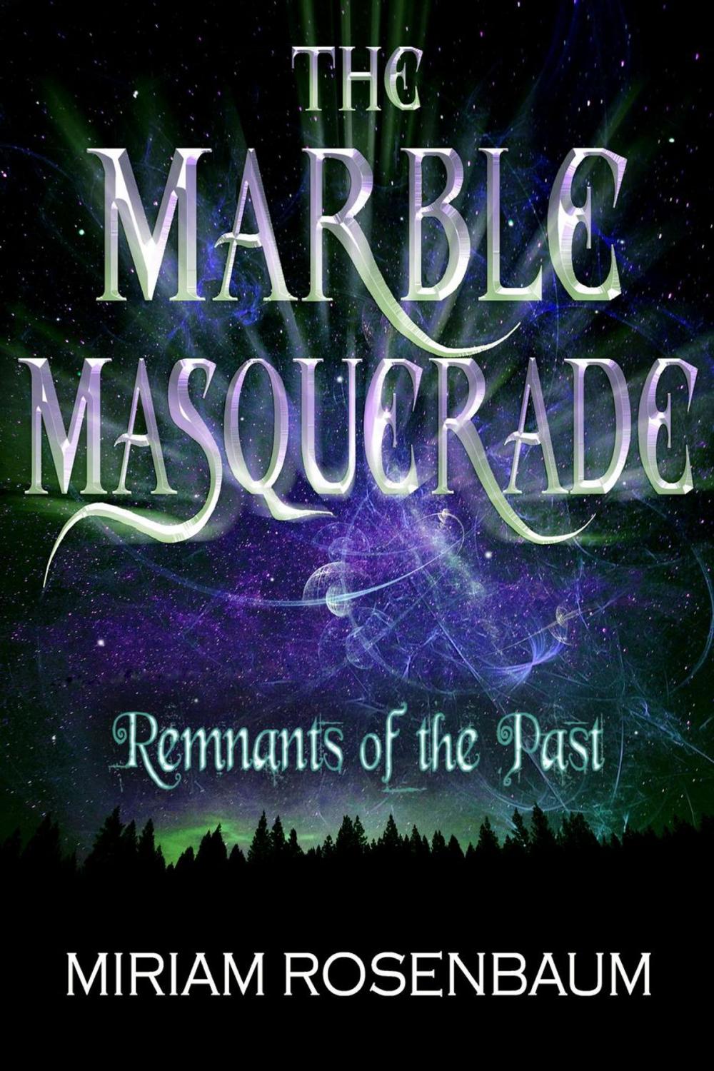 Big bigCover of The Marble Masquerade: Remnants of the Past