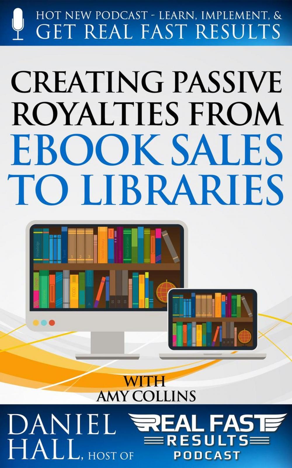 Big bigCover of Creating Passive Royalties from eBook Sales to Libraries