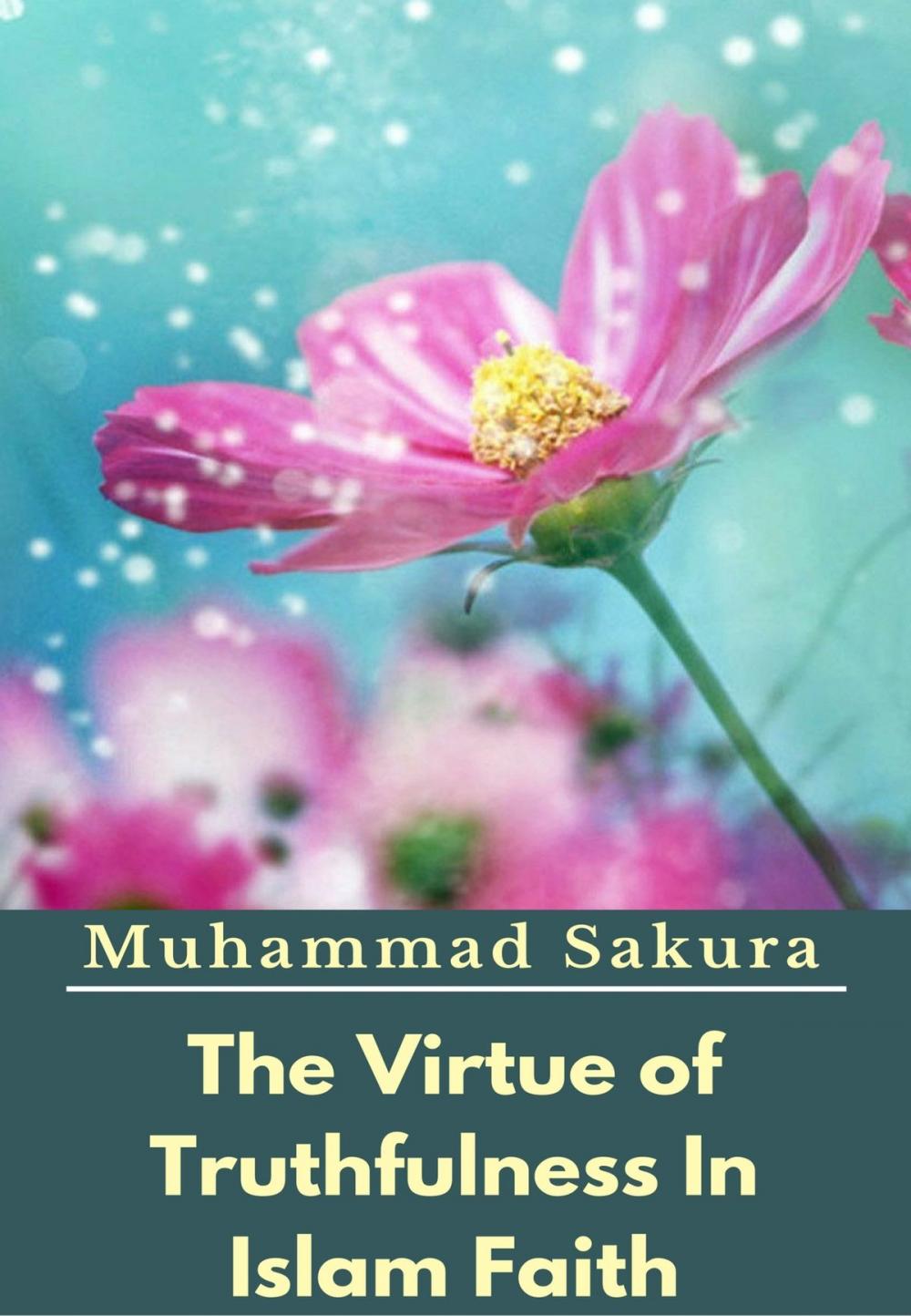 Big bigCover of The Virtue of Truthfulness In Islam Faith