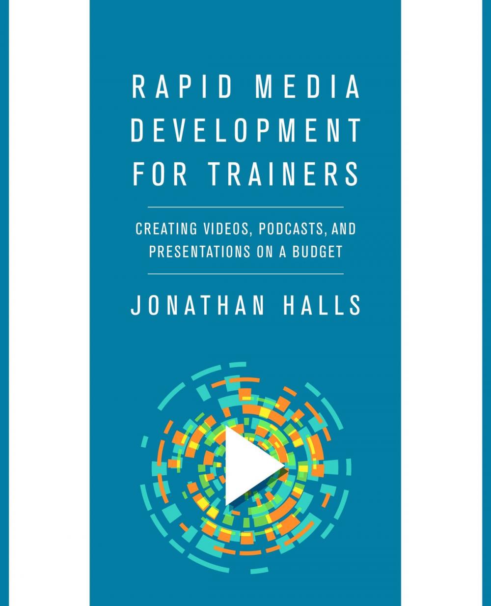 Big bigCover of Rapid Media Development for Trainers