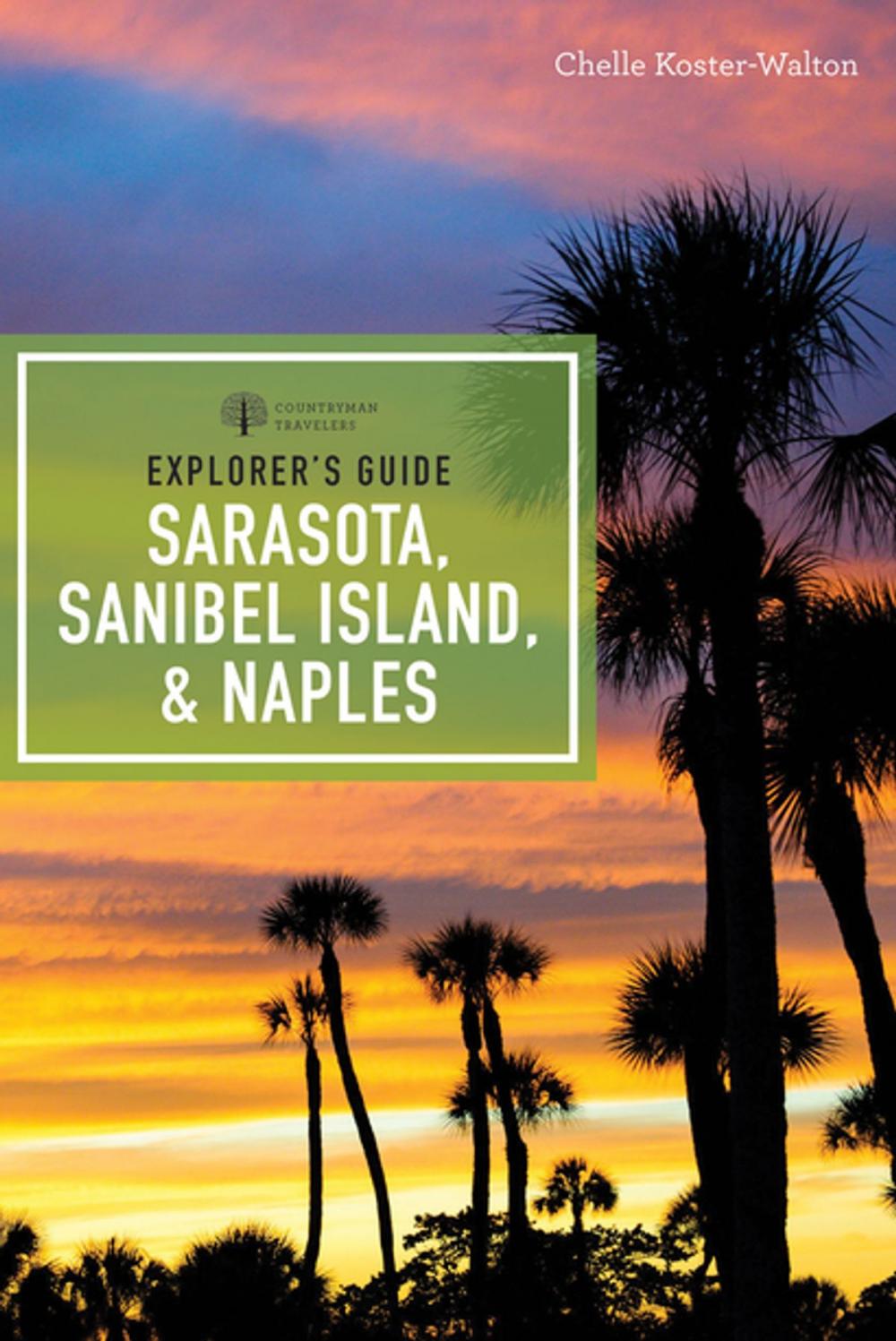 Big bigCover of Explorer's Guide Sarasota, Sanibel Island, & Naples (Seventh Edition) (Explorer's Complete)