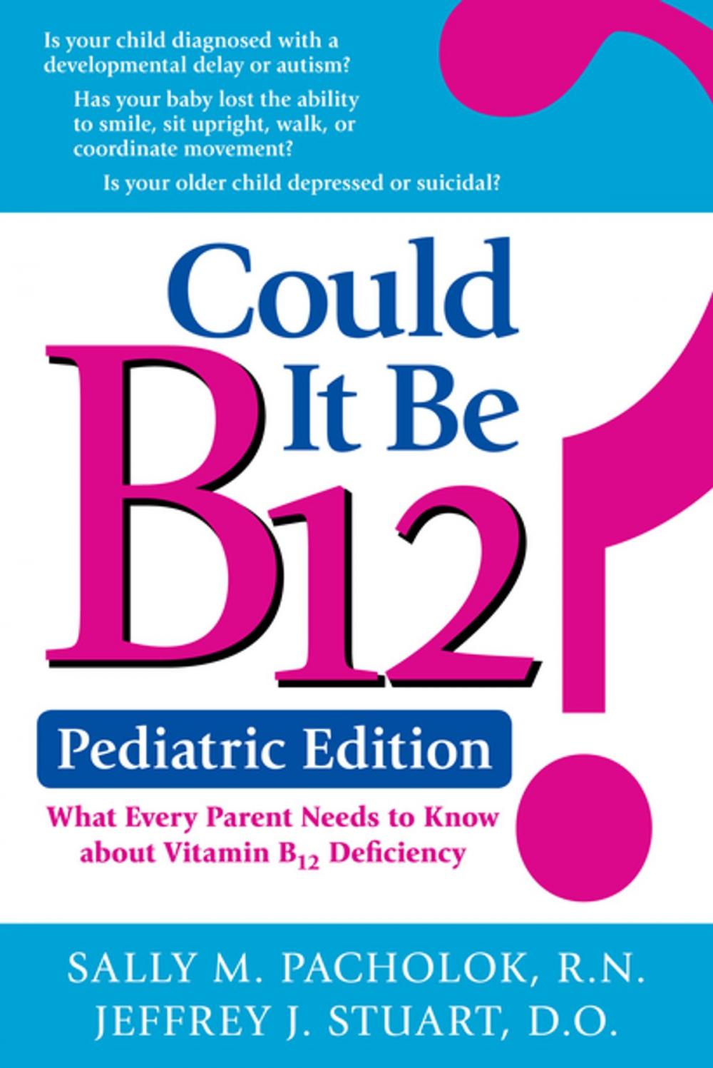 Big bigCover of Could It Be B12? Pediatric Edition