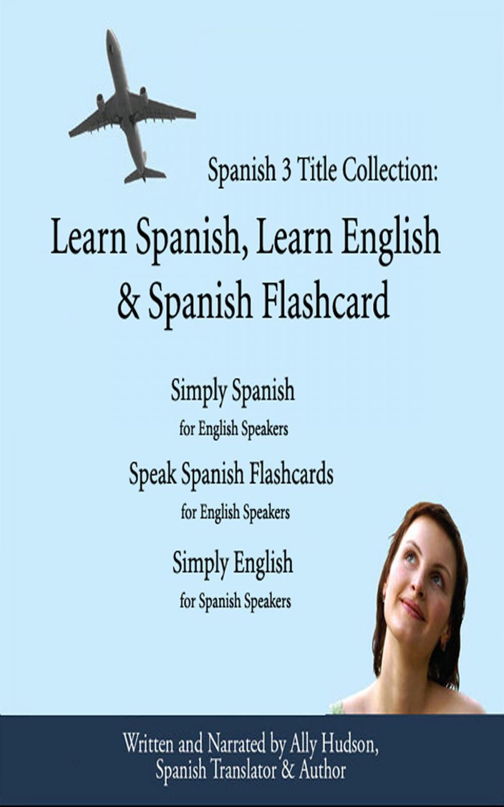 Big bigCover of Spanish 3 Title Collection: Learn Spanish, Learn English & Spanish Flashcard Simplest & Cheapest Way to Learn Spanish or English