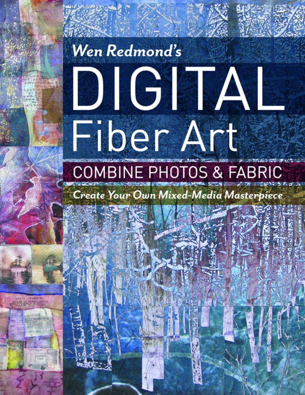 Big bigCover of Wen Redmond's Digital Fiber Art