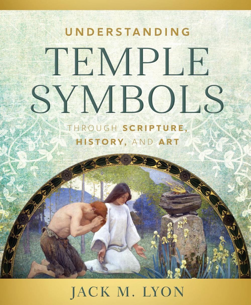 Big bigCover of Understanding Temple Symbols Through Scripture, History, and Art