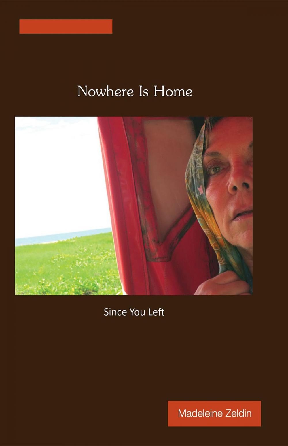 Big bigCover of Nowhere Is Home ... Since You Left