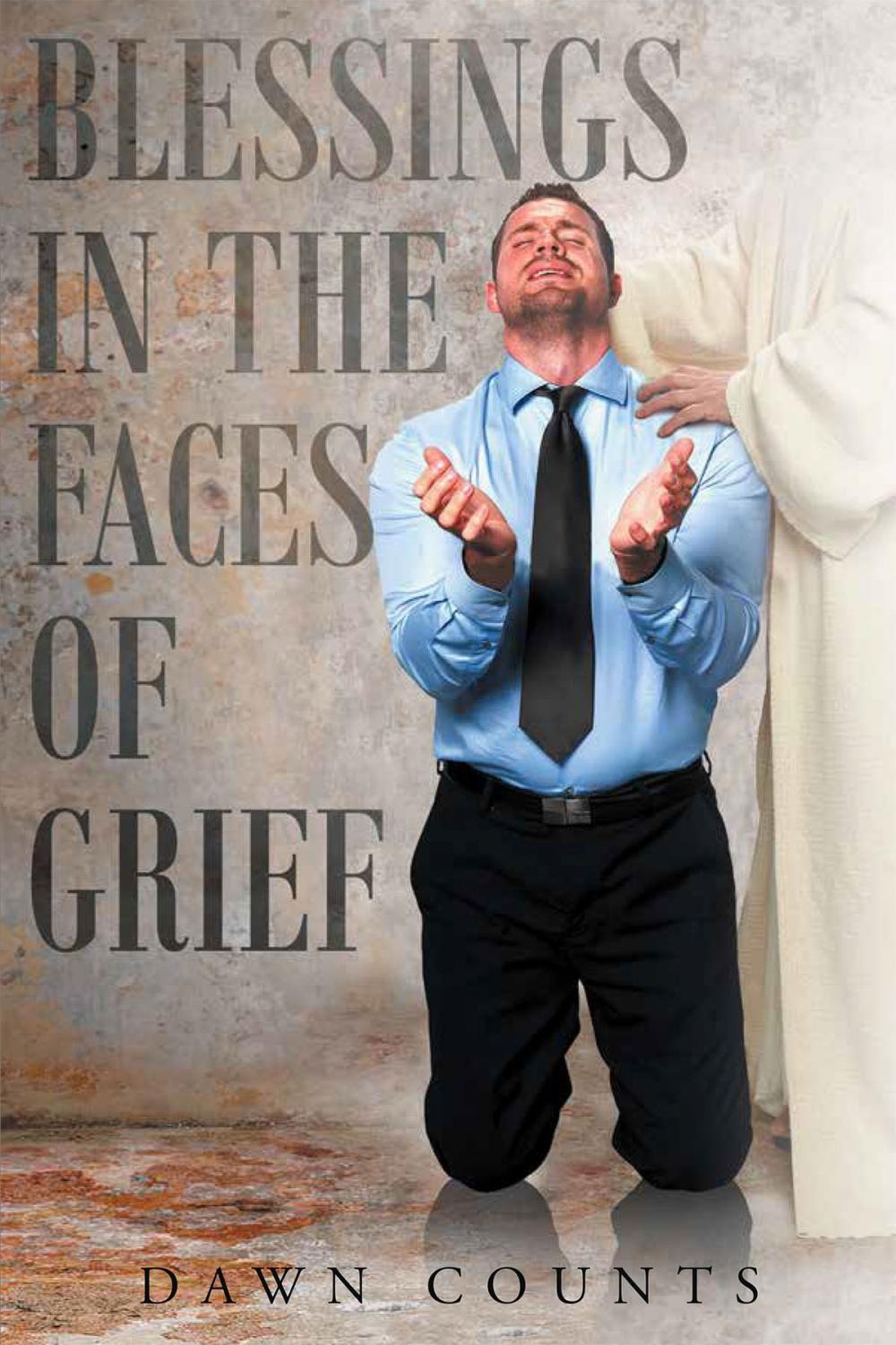 Big bigCover of Blessings in the Faces of Grief