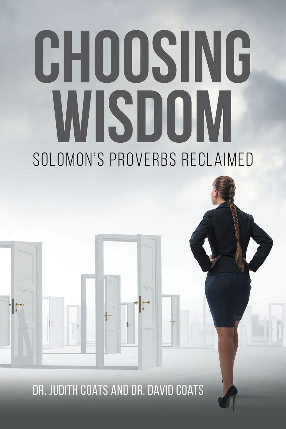 Big bigCover of Choosing Wisdom-Solomon’s Proverbs Reclaimed