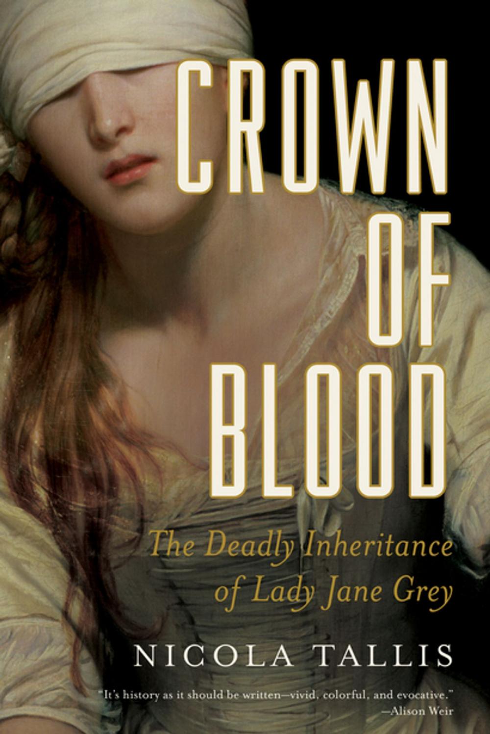 Big bigCover of Crown of Blood: The Deadly Inheritance of Lady Jane Grey