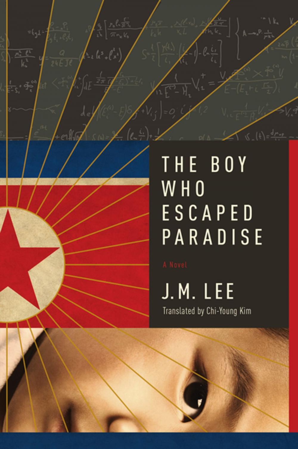 Big bigCover of The Boy Who Escaped Paradise: A Novel