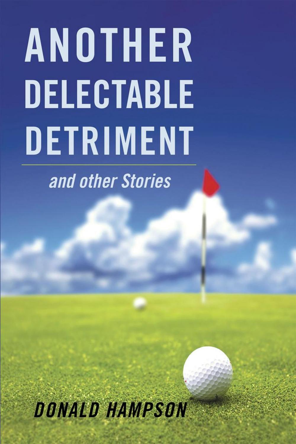 Big bigCover of Another Delectable Detriment and other Stories