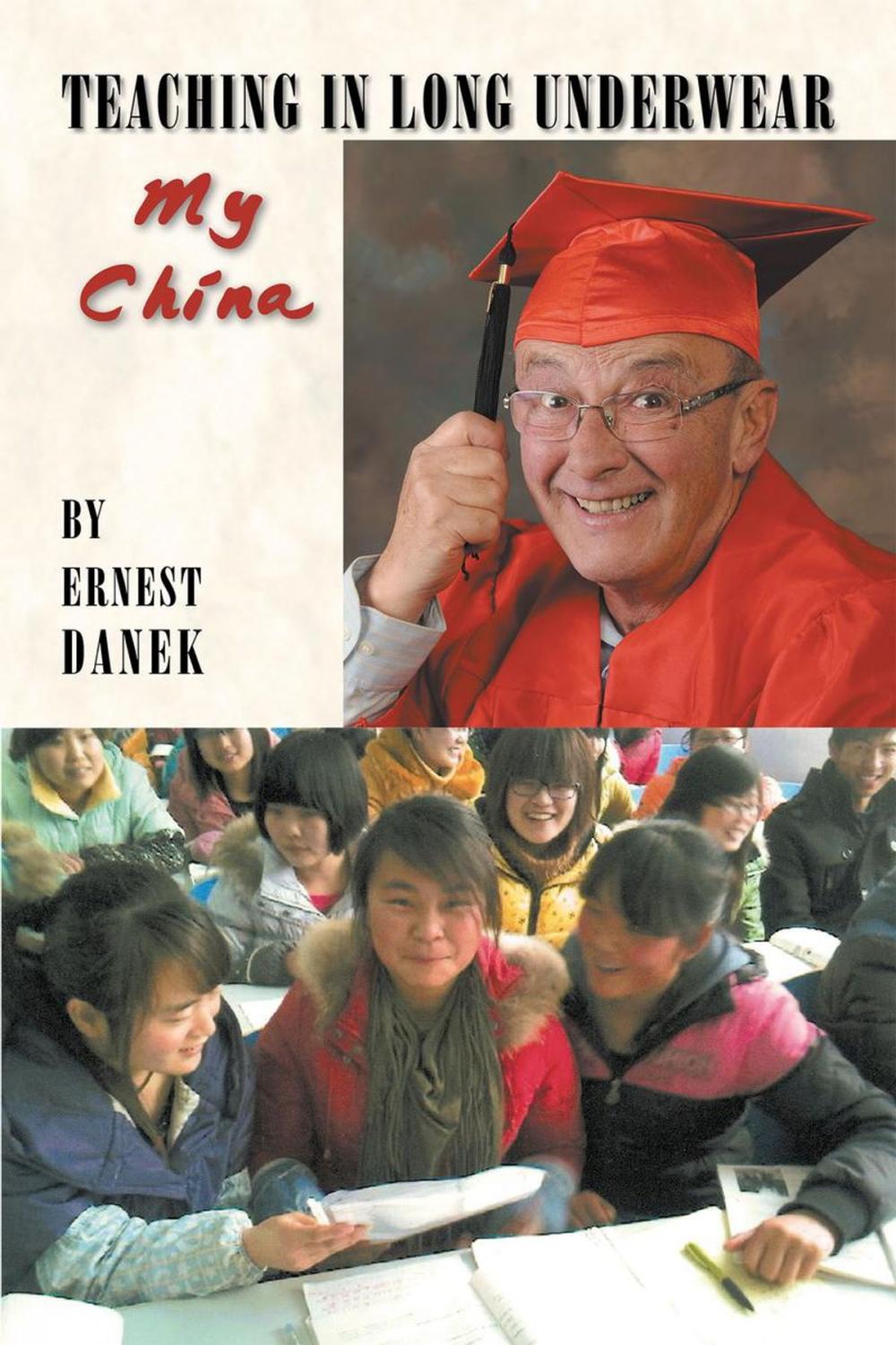 Big bigCover of Teaching in Long Underwear: My China