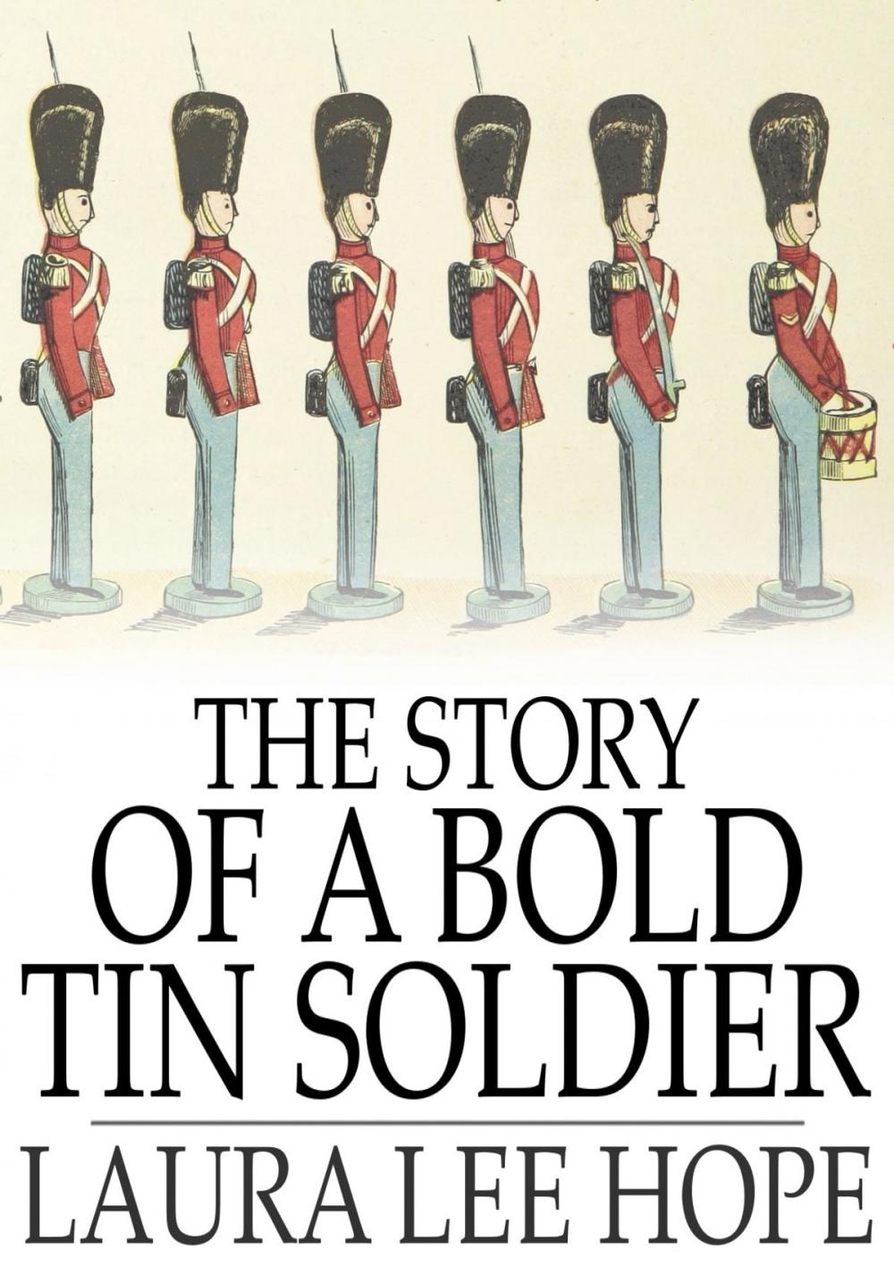 Big bigCover of The Story of a Bold Tin Soldier