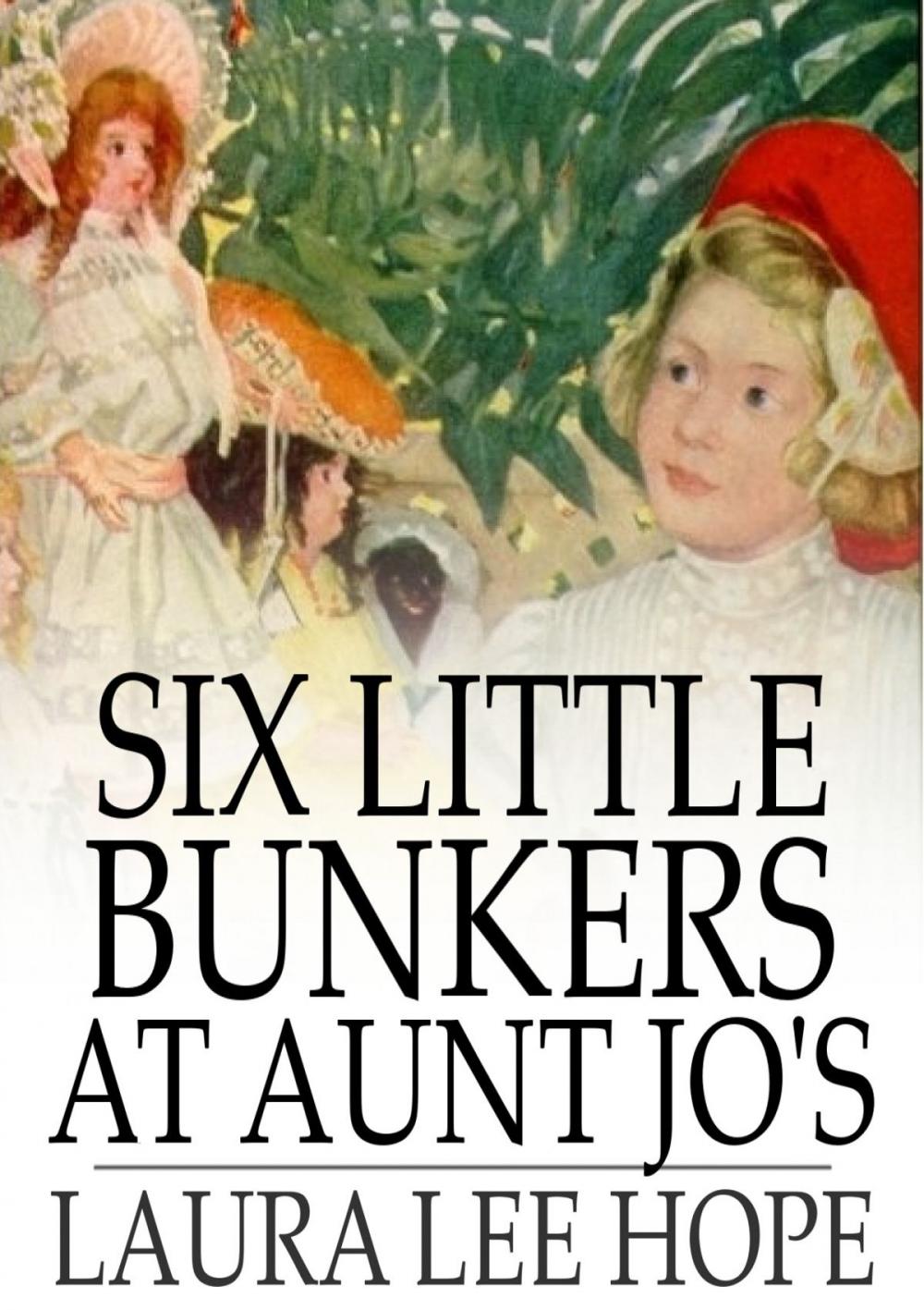 Big bigCover of Six Little Bunkers at Aunt Jo's