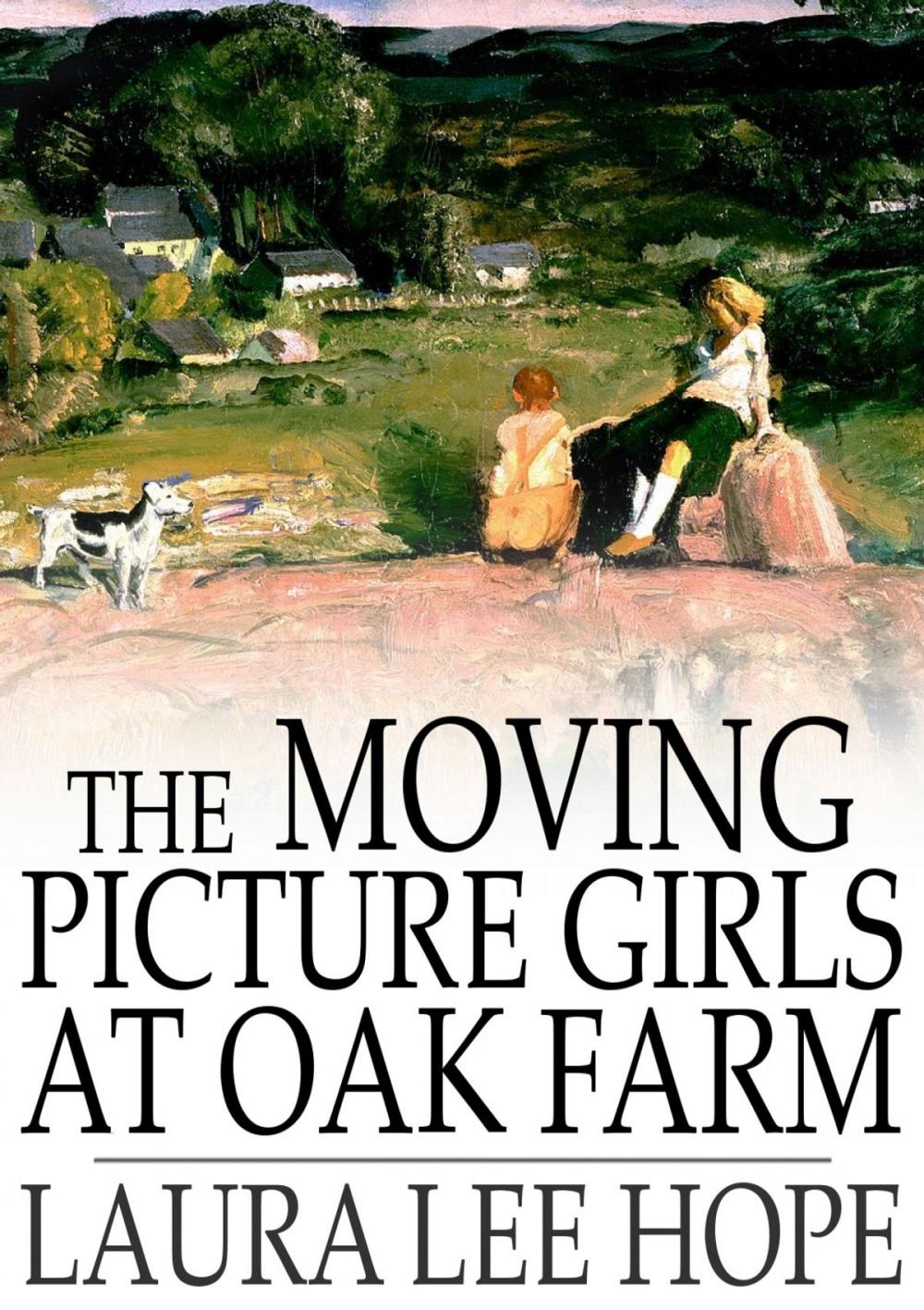 Big bigCover of The Moving Picture Girls at Oak Farm