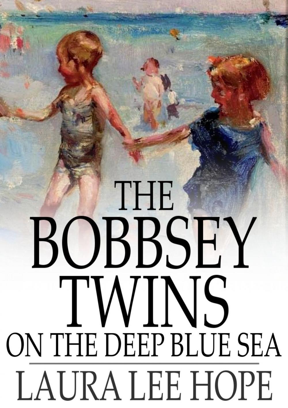 Big bigCover of The Bobbsey Twins on the Deep Blue Sea