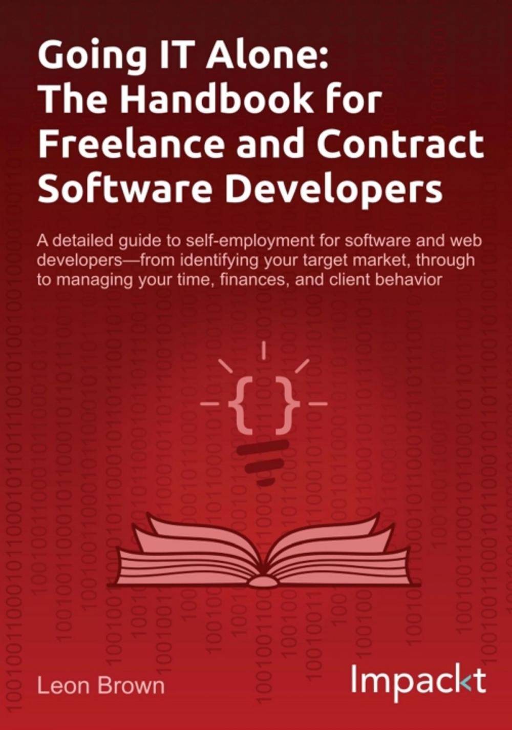 Big bigCover of Going IT Alone: The Handbook for Freelance and Contract Software Developers