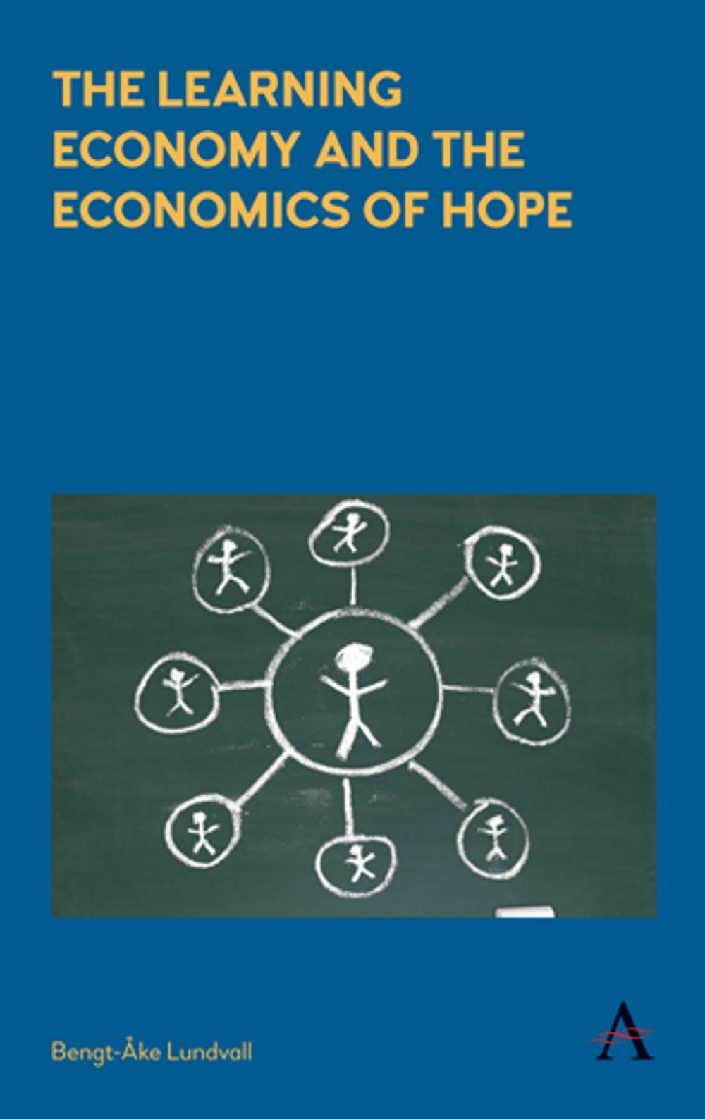 Big bigCover of The Learning Economy and the Economics of Hope