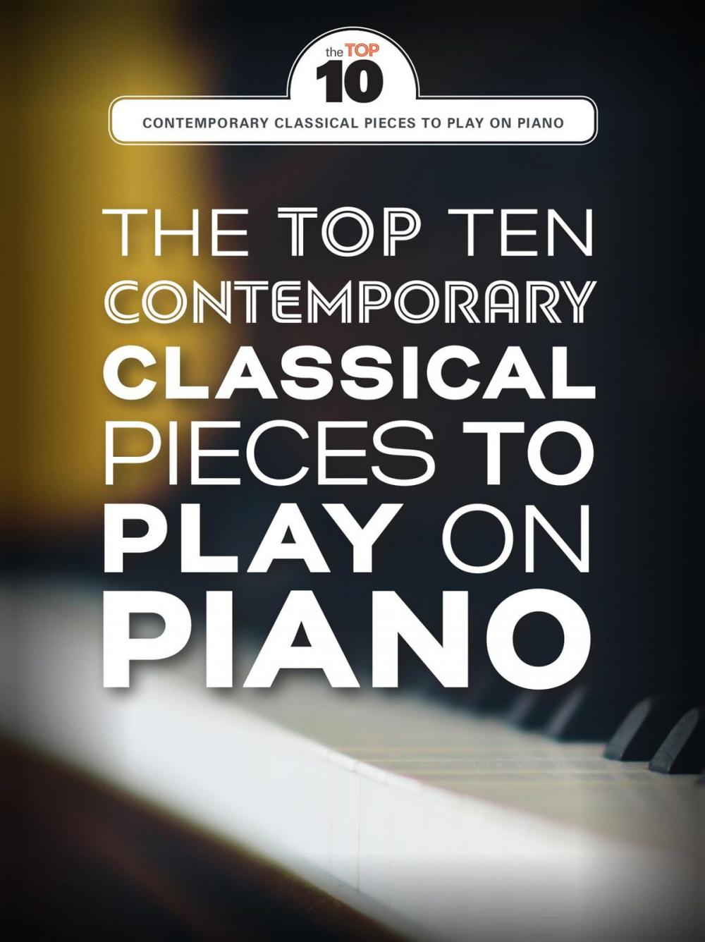 Big bigCover of The Top Ten Contemporary Classical Pieces To Play On Piano