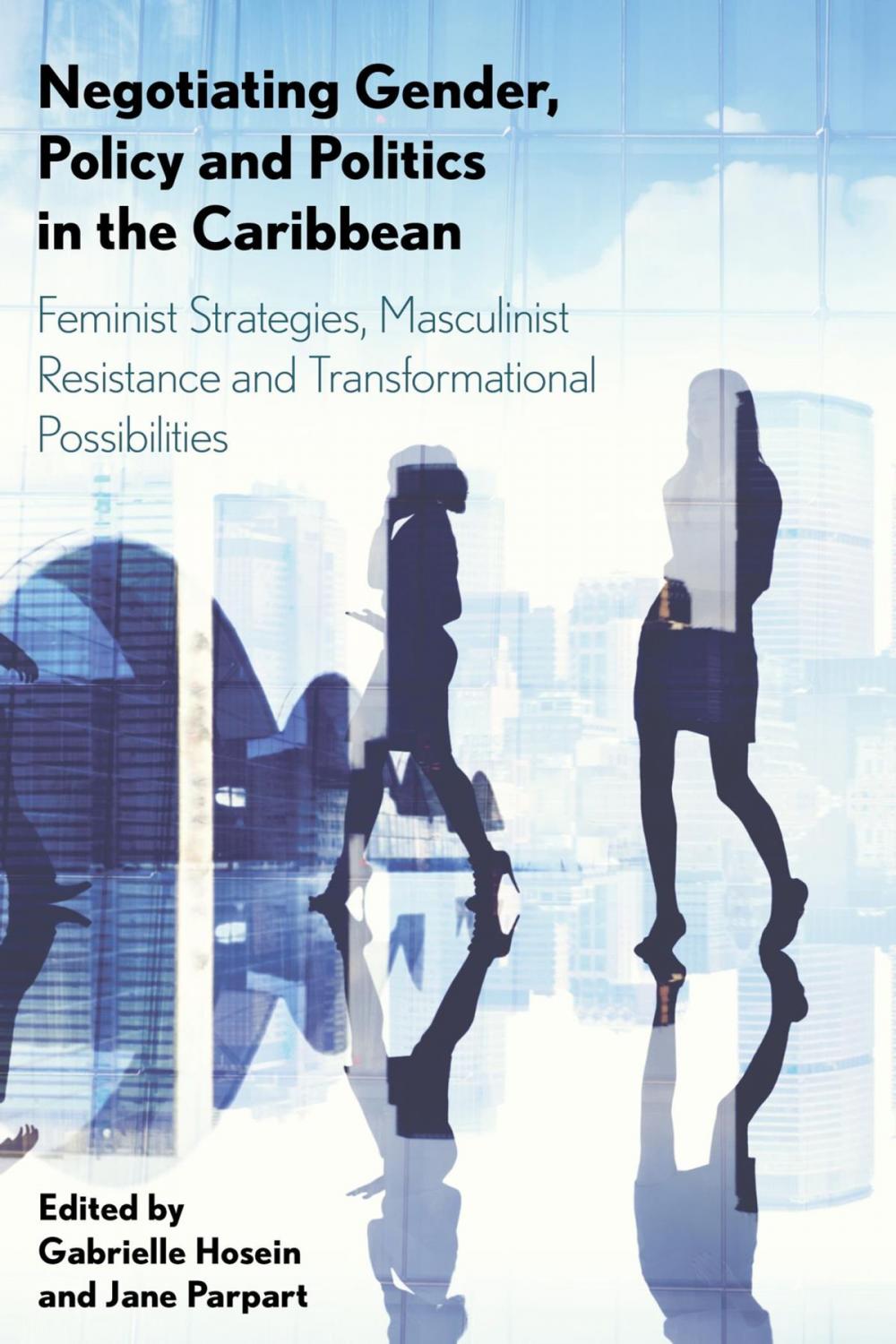 Big bigCover of Negotiating Gender, Policy and Politics in the Caribbean