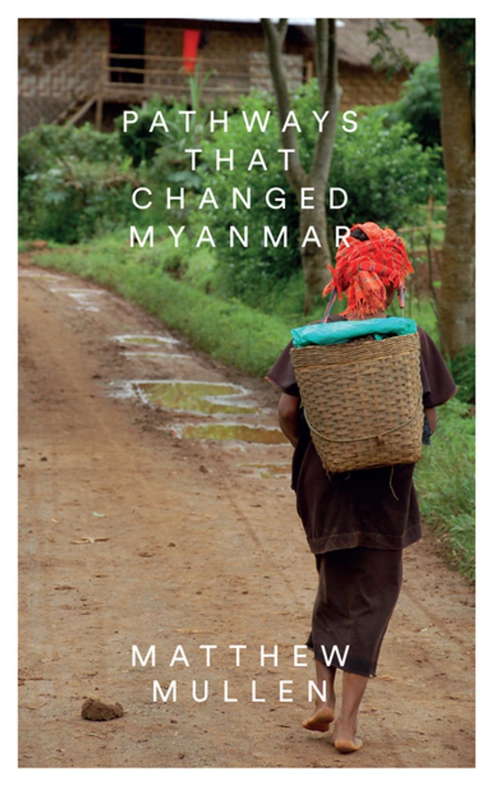 Big bigCover of Pathways that Changed Myanmar