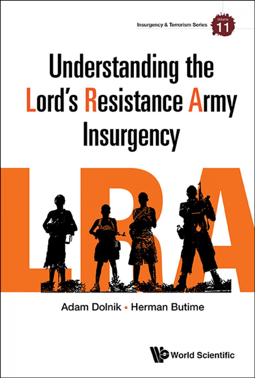 Big bigCover of Understanding the Lord's Resistance Army Insurgency