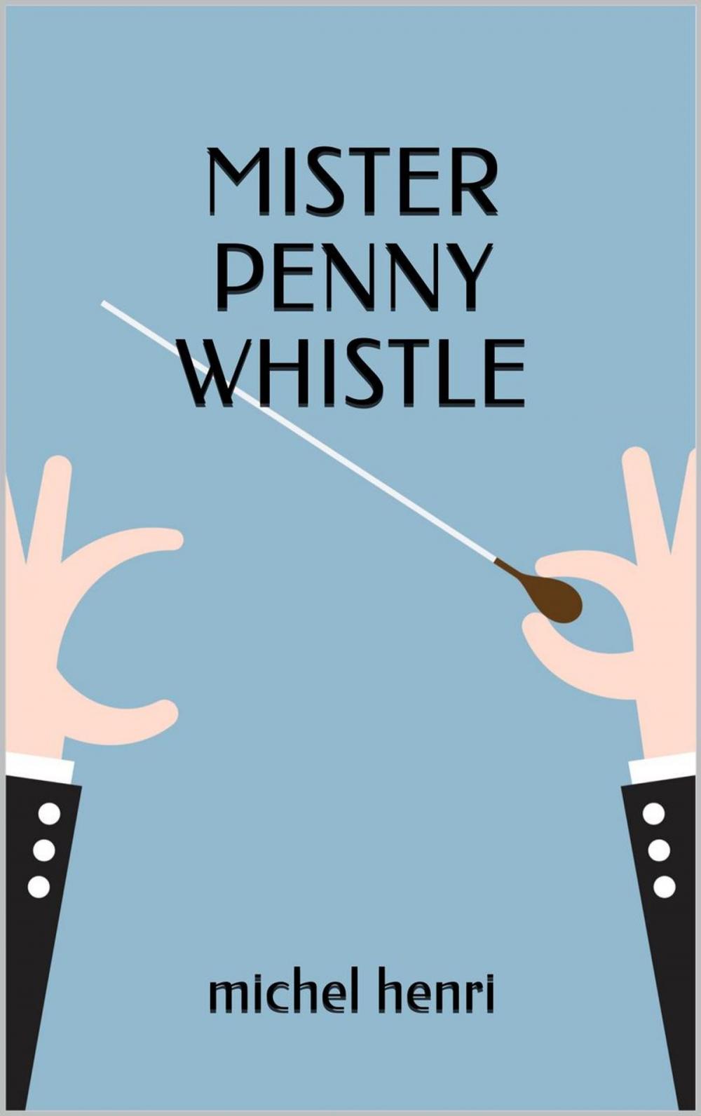 Big bigCover of Mister Penny Whistle