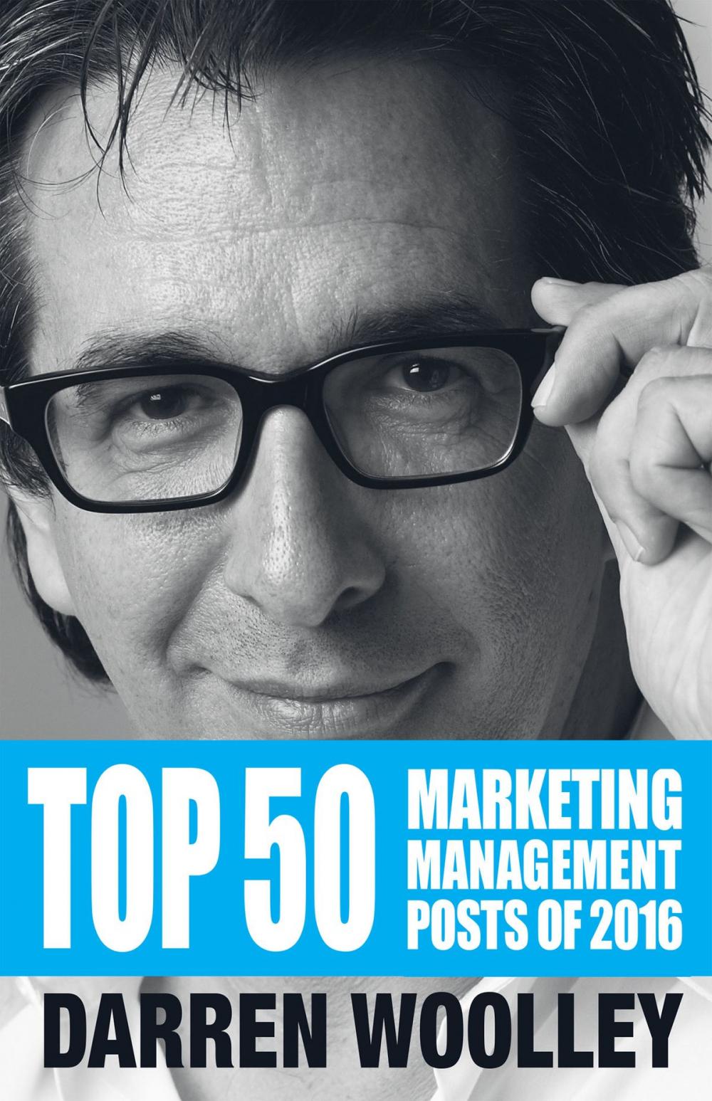 Big bigCover of Top 50 Marketing Management Posts of 2016