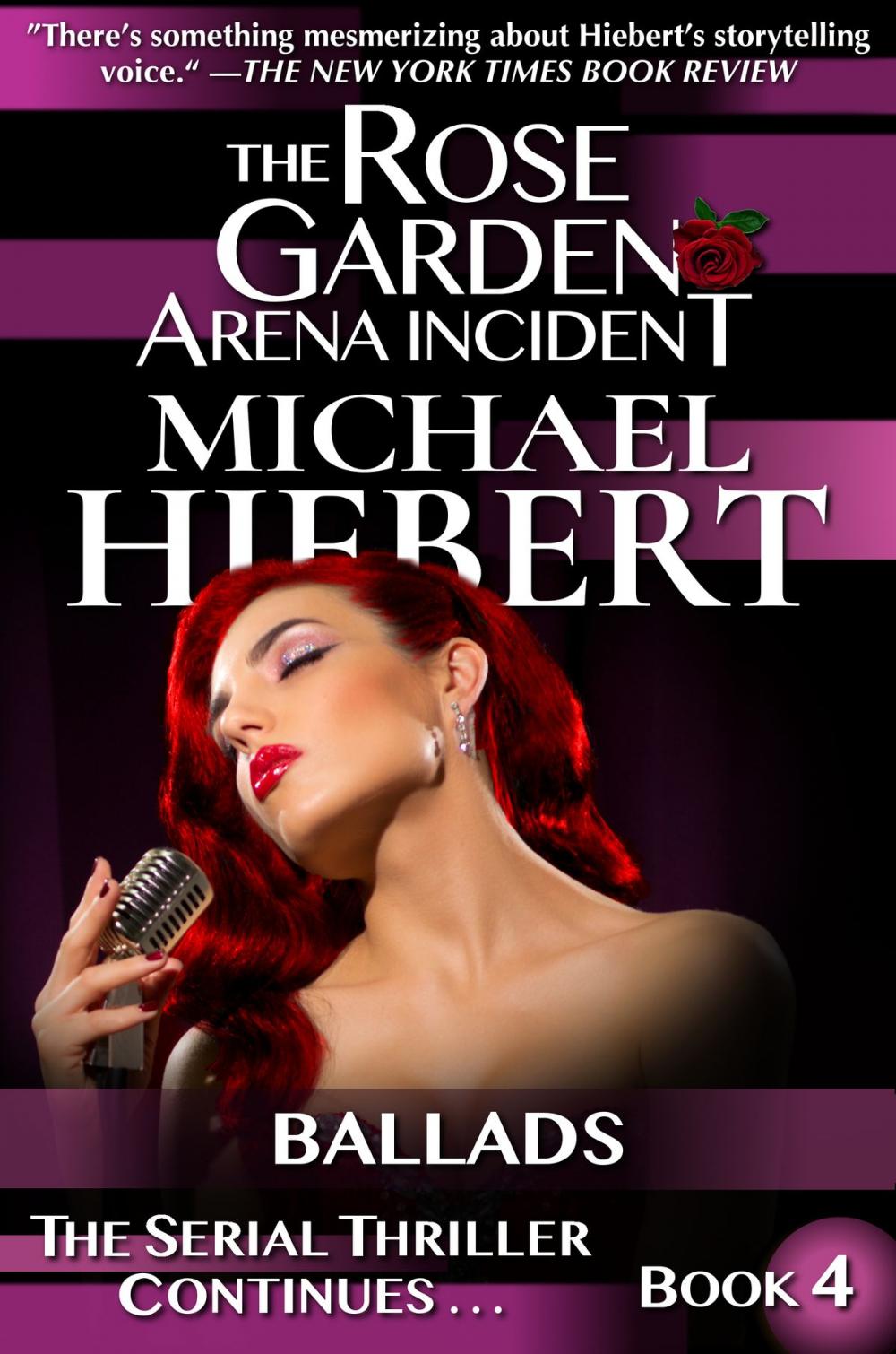 Big bigCover of Ballads (The Rose Garden Arena Incident, Book 4)