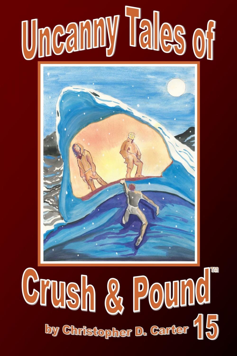 Big bigCover of Uncanny Tales of Crush and Pound 15