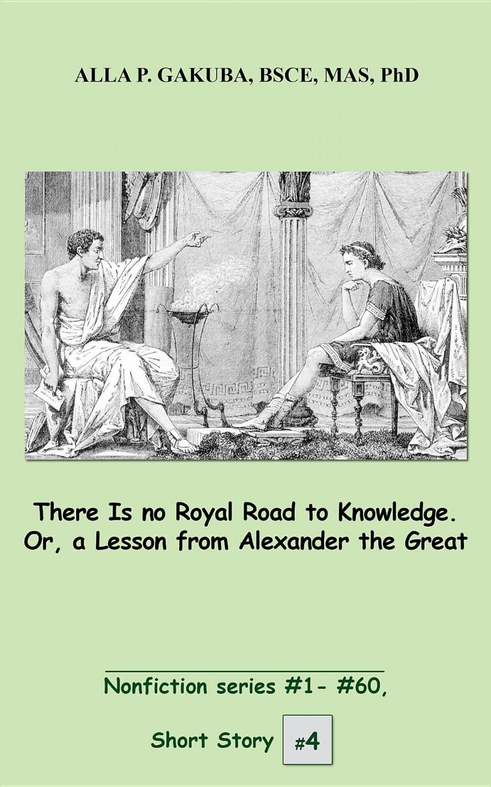 Big bigCover of There Is no Royal Road to Knowledge. Or, a Lesson from Alexander the Great.