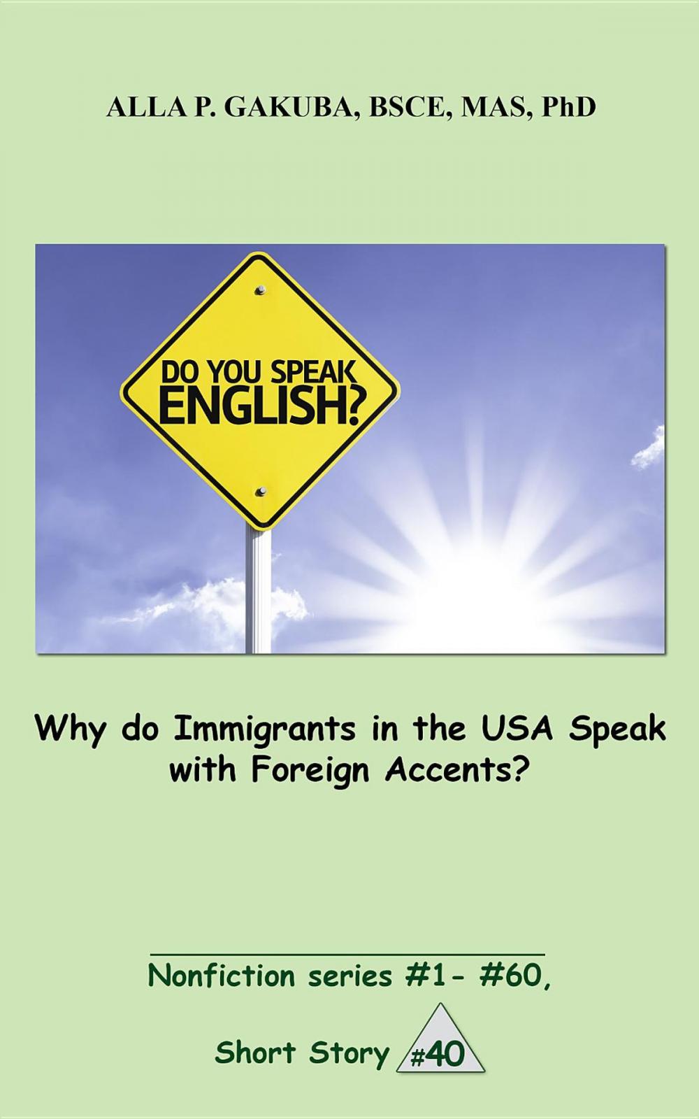 Big bigCover of Why do Immigrants in the USA Speak with Foreign Accents?