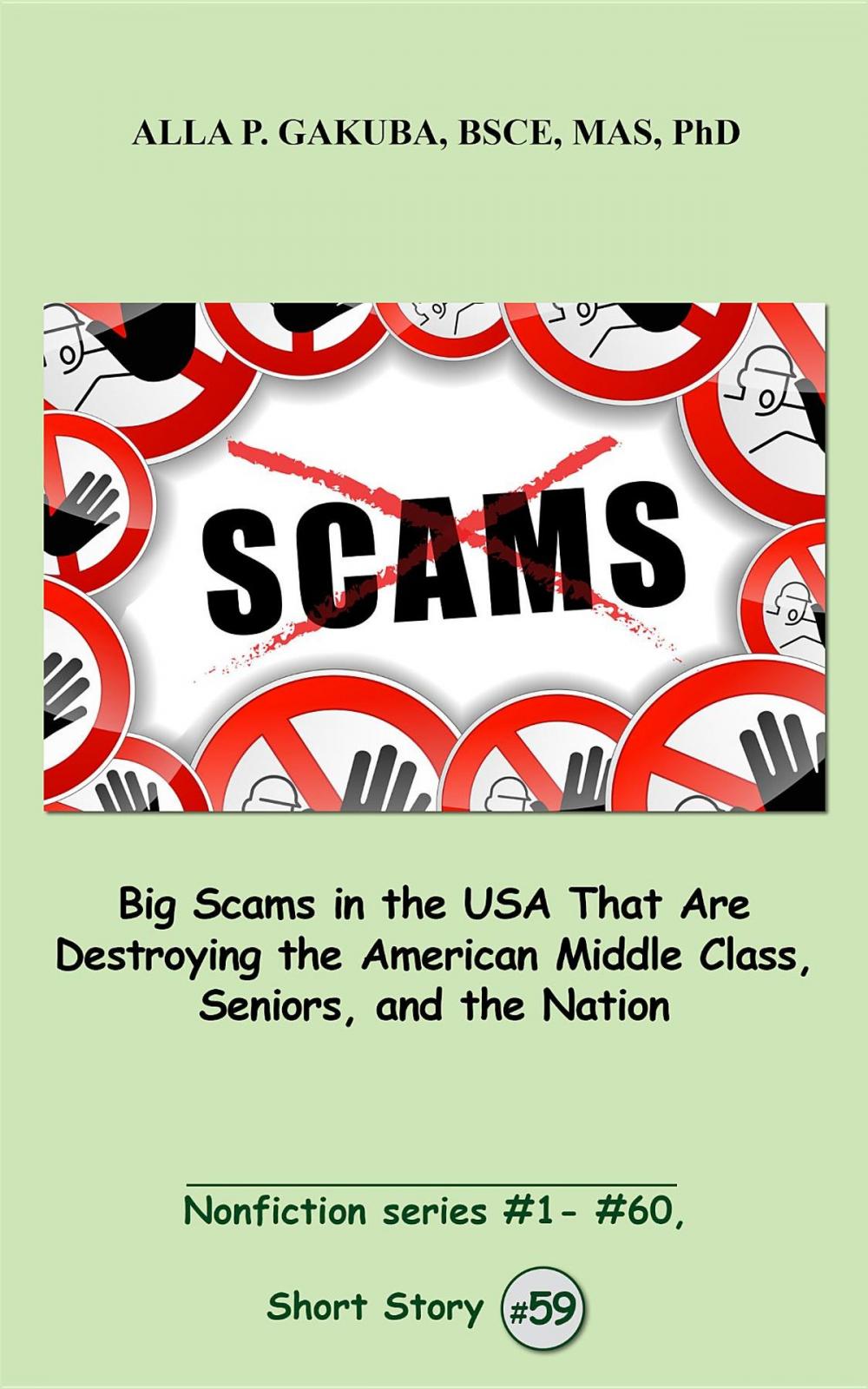 Big bigCover of Big Scams in the USA That Are Destroying the American Middle Class, Seniors, and the Nation.