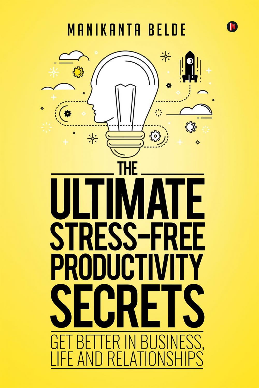 Big bigCover of The Ultimate Stress-Free Productivity Secrets