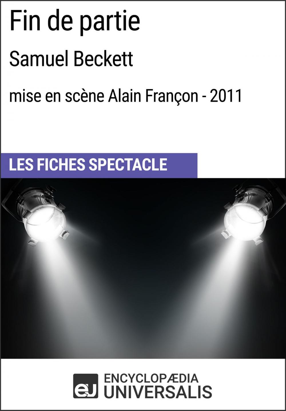 Big bigCover of Fin de partie (Samuel Beckett - mise en scène Alain Françon - 2011)