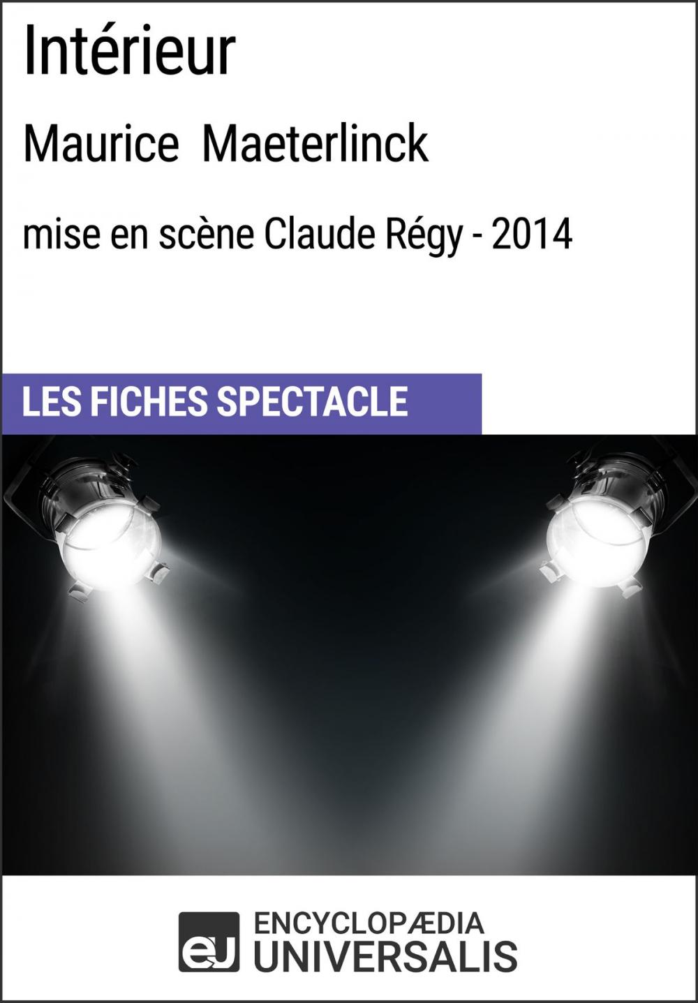 Big bigCover of Intérieur (Maurice Maeterlinck - mise en scène Claude Régy - 2014)