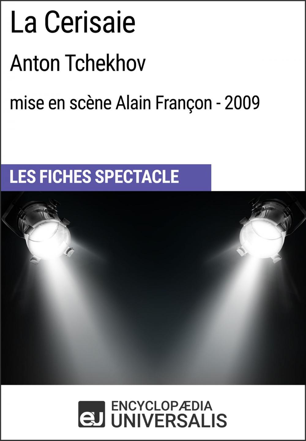 Big bigCover of La Cerisaie (Anton Tchekhov - mise en scène Alain Françon - 2009)