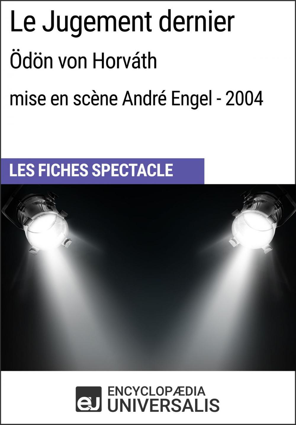 Big bigCover of Le Jugement dernier (Ödön von Horváth - mise en scène André Engel - 2004)