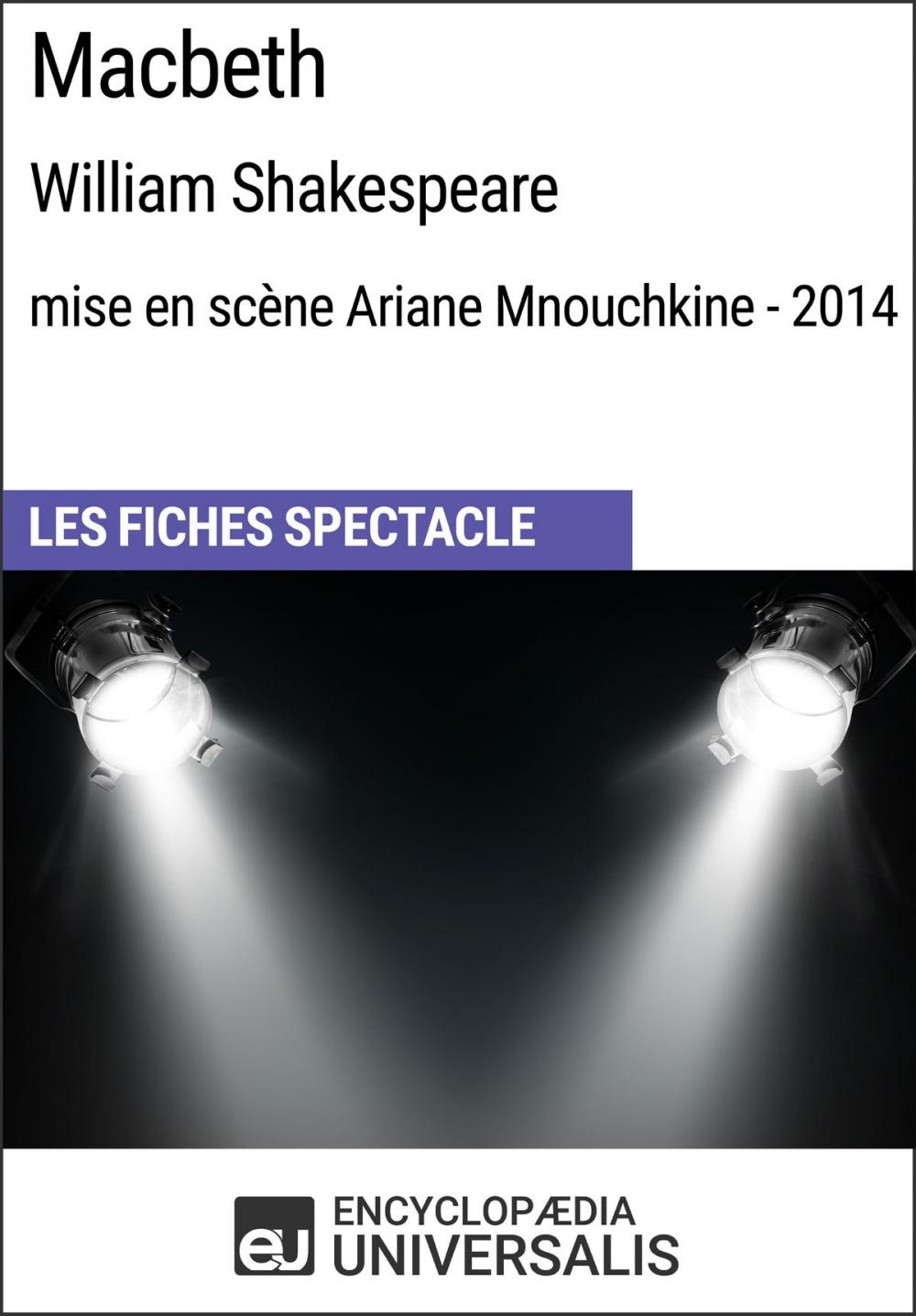 Big bigCover of Macbeth (William Shakespeare - mise en scène Ariane Mnouchkine - 2014)