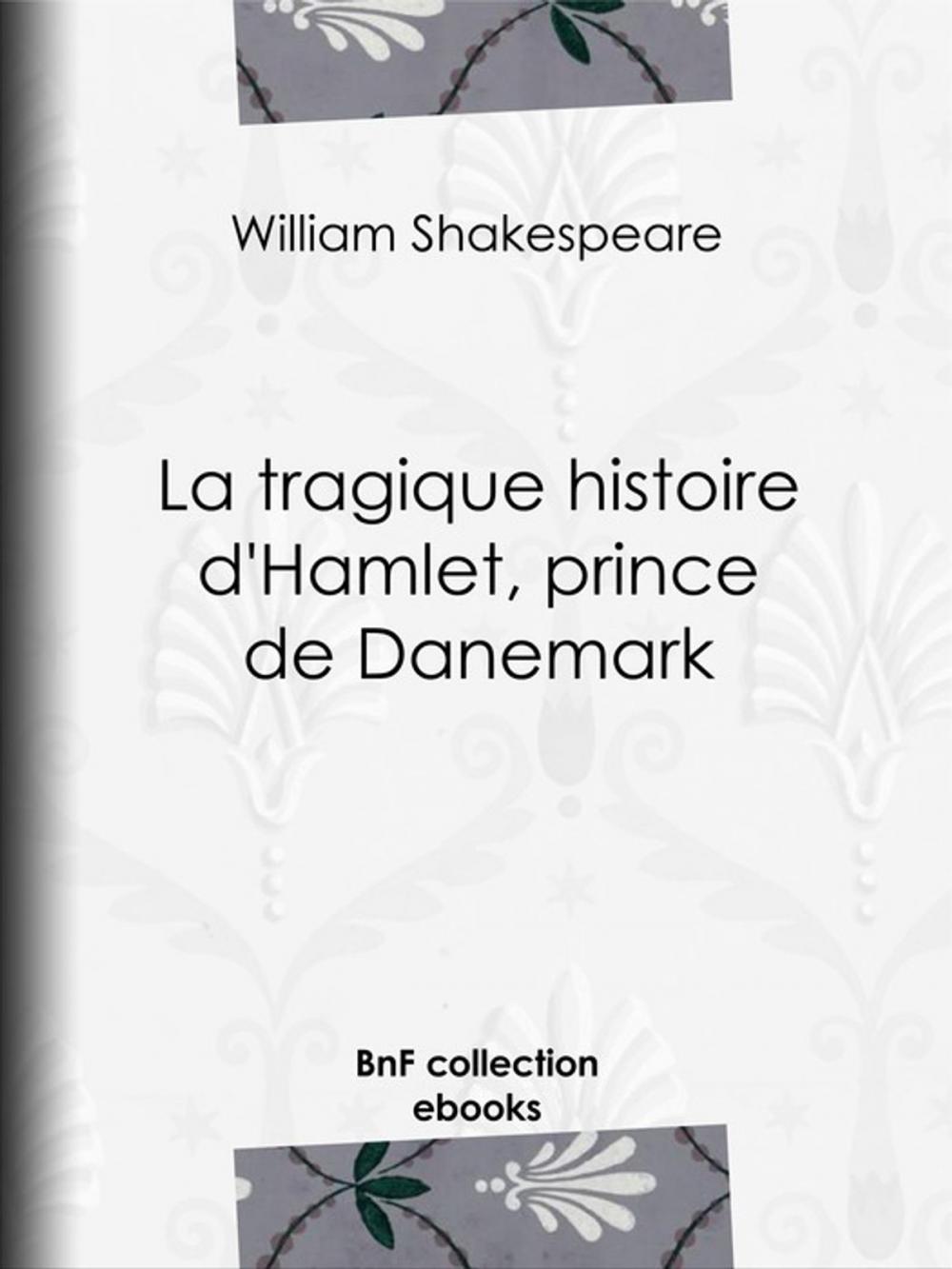 Big bigCover of La tragique histoire d'Hamlet, prince de Danemark