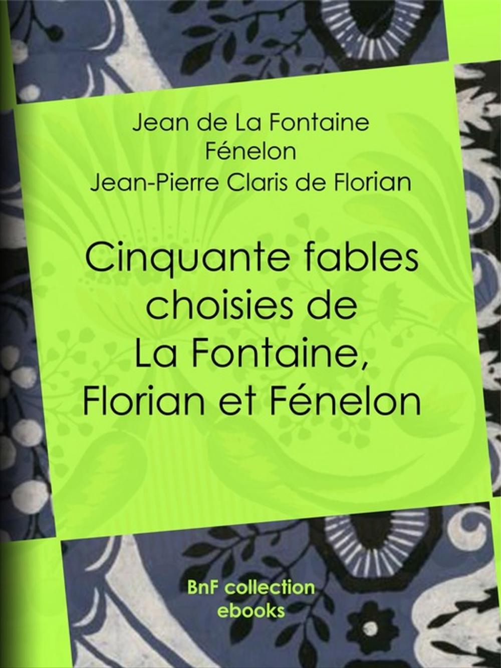 Big bigCover of Cinquante fables choisies de La Fontaine, Florian et Fénelon