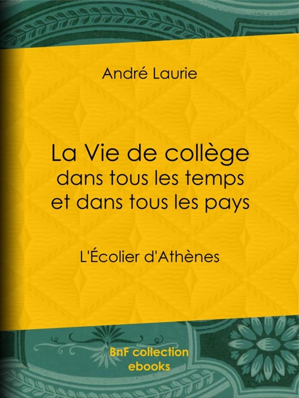 Big bigCover of La Vie de collège dans tous les temps et dans tous les pays