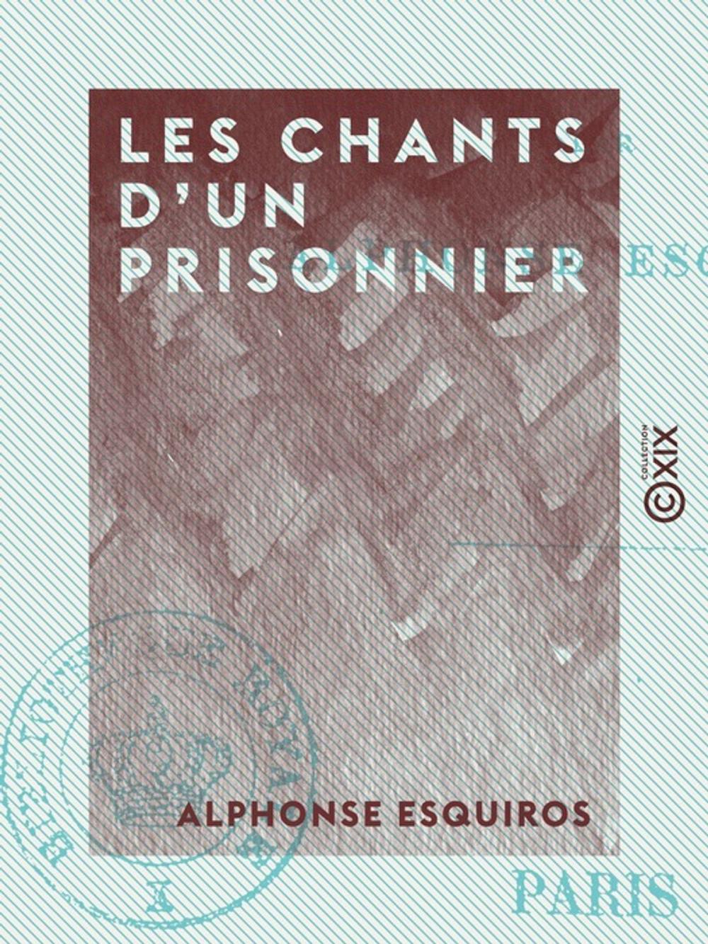 Big bigCover of Les Chants d'un prisonnier